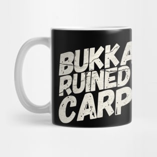 Bukkake Ruined My Carpet Mug